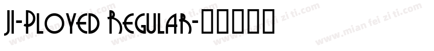 JI-Ployed Regular字体转换